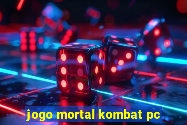 jogo mortal kombat pc